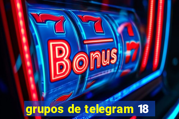 grupos de telegram 18